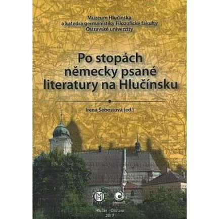 Po stopách německy psané literatury na Hlučínsku